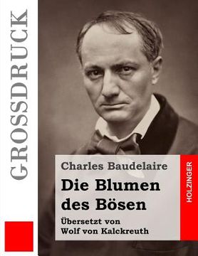 portada Die Blumen des Bösen (Großdruck): (Auswahl) (in German)