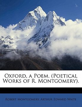 portada oxford, a poem. (poetical works of r. montgomery).