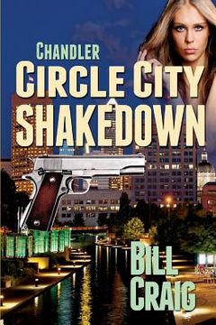 portada Chandler: Circle City Shakedown (en Inglés)