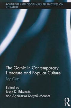 portada The Gothic in Contemporary Literature and Popular Culture (Routledge Interdisciplinary Perspectives on Literature) (in English)