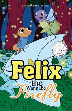 portada Felix the Wannabe Firefly (in English)