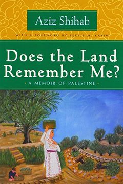 portada Does the Land Remember Me? A Memoir of Palestine (Arab American Writing) (en Inglés)