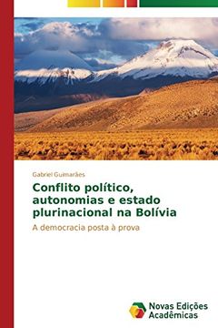 portada Conflito Politico, Autonomias E Estado Plurinacional Na Bolivia