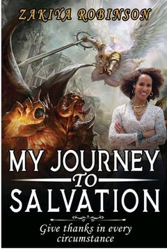 portada My Journey To Salvation: Give Thanks In Every Circumstance (en Inglés)