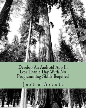portada develop an android app in less than a day with no programming skills required (en Inglés)