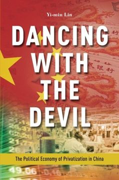 portada Dancing with the Devil: The Political Economy of Privatization in China