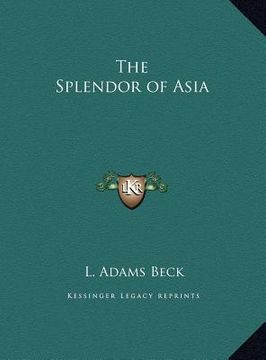 portada the splendor of asia the splendor of asia (en Inglés)