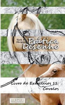 portada Prática Desenho - Livro de Exercícios 11: Cavalos (en Portugués)