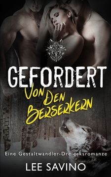 portada Gefordert von den Berserkern: eine Gestaltwandler-Dreiecksromanze (en Alemán)