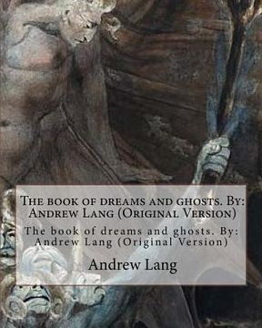 portada The book of dreams and ghosts. By: Andrew Lang (Original Version) (en Inglés)