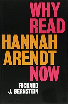 portada Why Read Hannah Arendt Now? (en Inglés)
