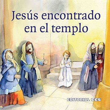 portada Jesús Encontrado en el Templo: Una Historia del Nuevo Testamento Según Lucas 2, 22-52 (Historias del Nuevo Testamento)