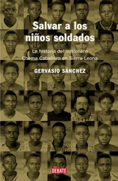 portada Salvar a los Niños Soldados: La Historia del Misionero Chema Caballero en Sierra Leona (Crónica y Periodismo) (in Spanish)