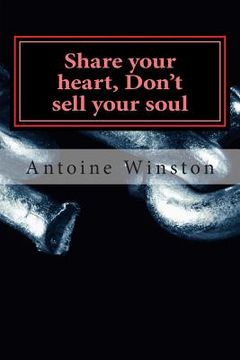 portada Share your heart, Don't sell your soul (en Inglés)