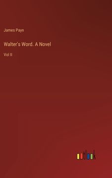 portada Walter's Word. A Novel: Vol II (in English)