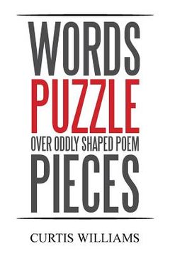 portada Words Puzzle over Oddly Shaped Poem Pieces (en Inglés)