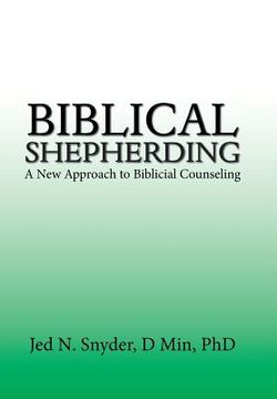 portada Biblical Shepherding: A New Approach to Biblicial Counseling (en Inglés)