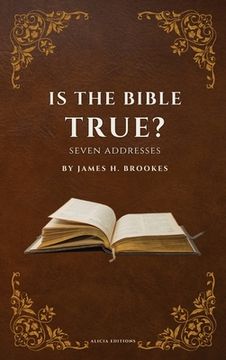 portada Is the Bible True?: Seven Addresses (in English)