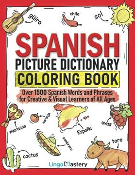 portada Spanish Picture Dictionary Coloring Book: Over 1500 Spanish Words and Phrases for Creative & Visual Learners of all Ages (Color and Learn) 