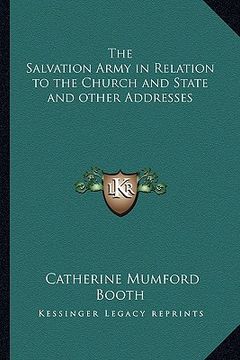 portada the salvation army in relation to the church and state and other addresses (in English)