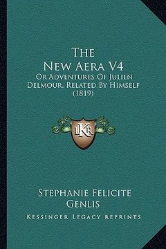 portada the new aera v4: or adventures of julien delmour, related by himself (1819) (en Inglés)