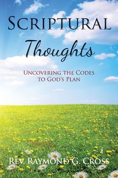 portada Scriptural Thoughts: Uncovering the Codes to God's Plan