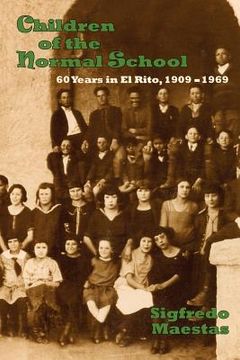 portada children of the normal school, 1909-1969 (en Inglés)