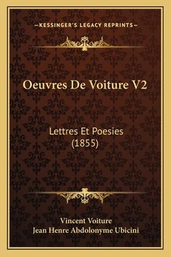 portada Oeuvres De Voiture V2: Lettres Et Poesies (1855) (en Francés)