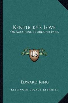 portada kentucky's love: or roughing it around paris (en Inglés)