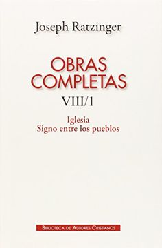 portada Obras Completas de Joseph Ratzinger Viii/1: Iglesia, Signo Entre los Pueblos