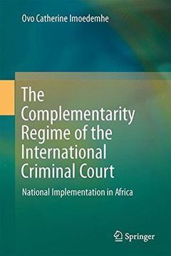 portada The Complementarity Regime of the International Criminal Court: National Implementation in Africa (en Inglés)