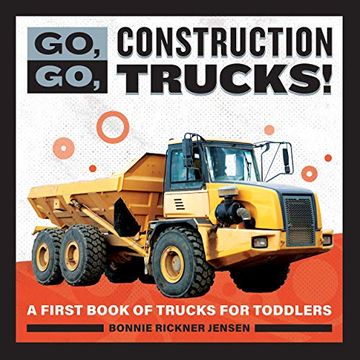 portada Go, go, Construction Trucks! A First Book of Trucks for Toddlers (en Inglés)