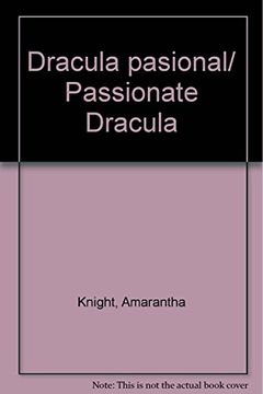 portada Dracula Pasional/ Passionate Dracula (Spanish Edition) [Paperback] by Knight,.