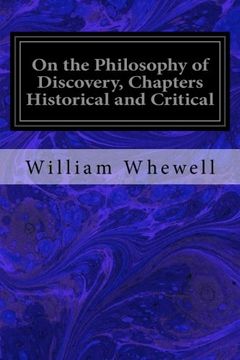 portada On the Philosophy of Discovery, Chapters Historical and Critical (en Inglés)