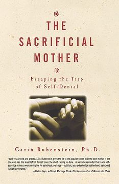 portada the sacrificial mother: escaping the trap of self-denial