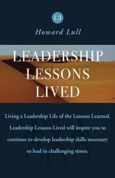 portada Leadership Lessons Lived: Strengthening the Foundation of Your Leadership Lessons Learned (en Inglés)