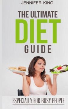 portada The Ultimate Diet Guide: Especially for Busy People