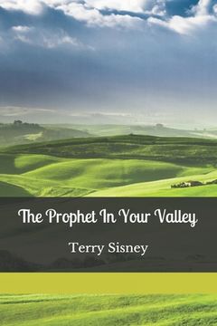 portada The Prophet In Your Valley (en Inglés)