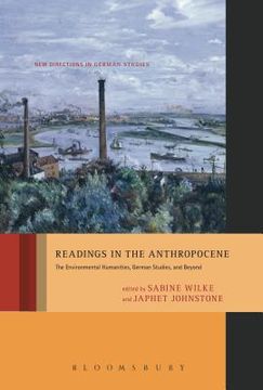 portada Readings in the Anthropocene: The Environmental Humanities, German Studies, and Beyond (en Inglés)