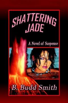 portada shattering jade: a novel of suspense (en Inglés)