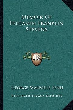 portada memoir of benjamin franklin stevens (en Inglés)