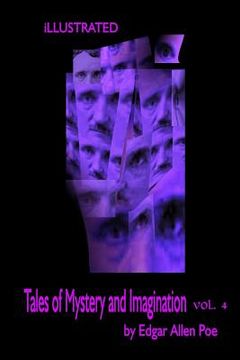 portada Tales of Mystery and Imagination by Edgar Allen Poe Volume 4 Illustrated (en Inglés)