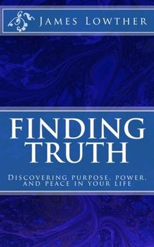portada Finding Truth: Discovering purpose, power, and peace in your life