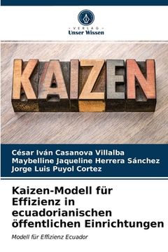 portada Kaizen-Modell für Effizienz in ecuadorianischen öffentlichen Einrichtungen (en Alemán)