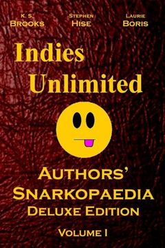 portada Indies Unlimited: Authors' Snarkopaedia Volume 1 Deluxe Edition
