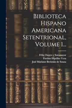 portada Biblioteca Hispano Americana Setentrional, Volume 1.
