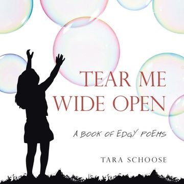 portada Tear Me Wide Open: A Book of Edgy Poems (en Inglés)