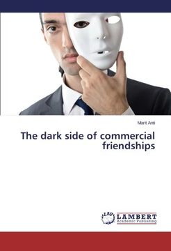 portada The Dark Side of Commercial Friendships
