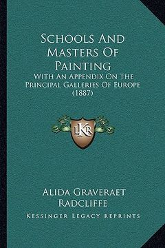 portada schools and masters of painting: with an appendix on the principal galleries of europe (1887) (en Inglés)