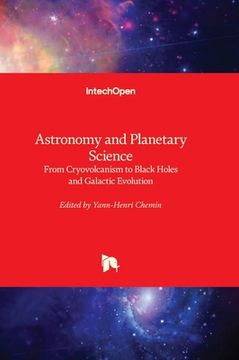 portada Astronomy and Planetary Science - From Cryovolcanism to Black Holes and Galactic Evolution (en Inglés)